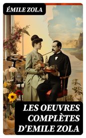 Les Oeuvres Complètes d Emile Zola