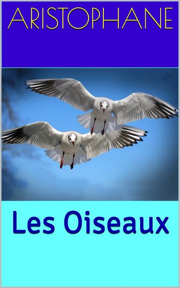 Les Oiseaux - Aristophane