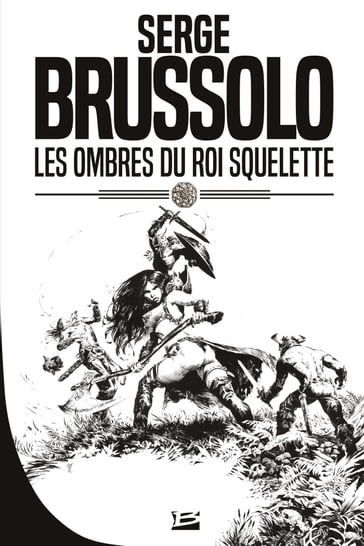 Les Ombres du Roi Squelette - Serge Brussolo