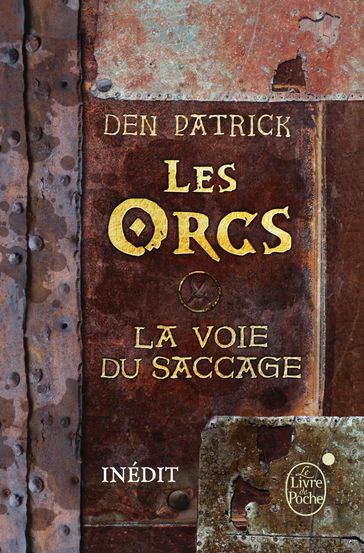Les Orcs - La Voie du saccage - Den Patrick - Guillaume FOURNIER