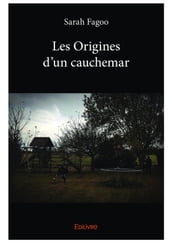 Les Origines d un cauchemar