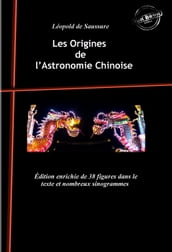 Les Origines de l Astronomie Chinoise : avec 38 figures dans le texte et nombreux sinogrammes. [Nouv. éd. revue et mise à jour].