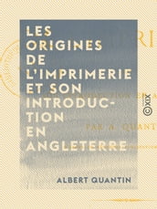 Les Origines de l imprimerie et son introduction en Angleterre