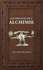 Les Origines de l Alchimie