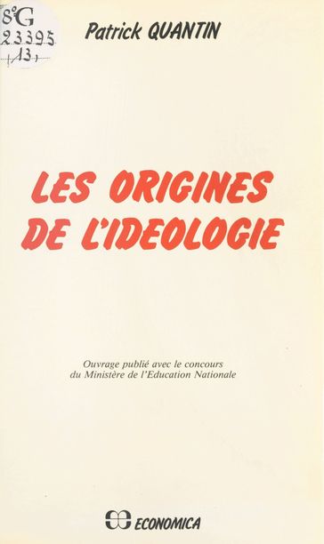 Les Origines de l'idéologie - Patrick Quantin