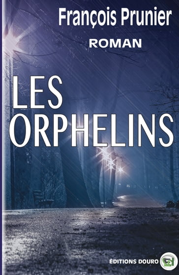 Les Orphelins - François Prunier