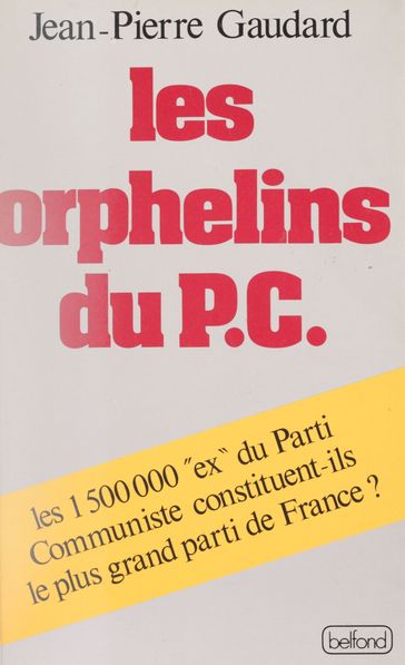 Les Orphelins du P.C. - Jean-Pierre Gaudard