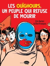 Les Ouïghours, un peuple qui refuse de mourir