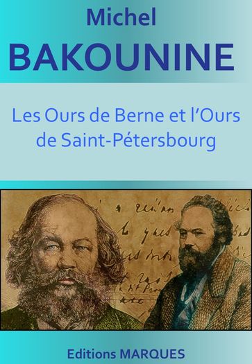 Les Ours de Berne et l'Ours de Saint-Pétersbourg - Michel Bakounine