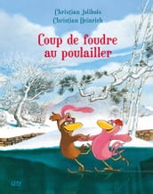 Les P tites Poules - Coup de foudre au poulailler