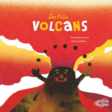 Les P'tits Volcans - Chiara Dattola - Françoise Laurent