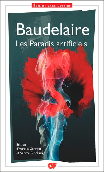 Les Paradis artificiels - Andrea Schellino - Aurélia Cervoni - Baudelaire Charles