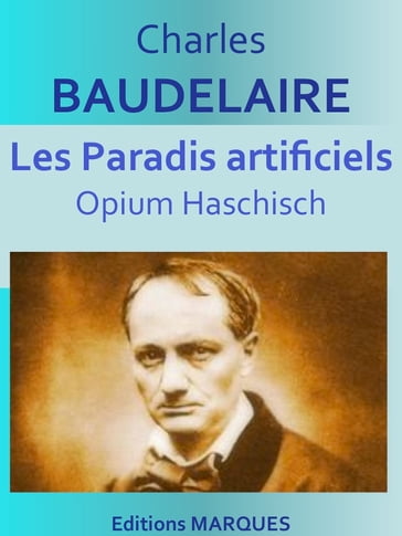 Les Paradis artificiels - Baudelaire Charles