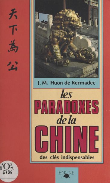 Les Paradoxes de la Chine - Jean-Michel Huon de Kermadec