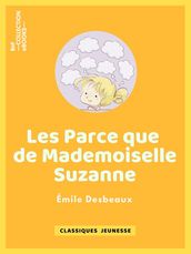 Les Parce que de mademoiselle Suzanne