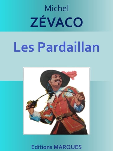 Les Pardaillan - Michel Zévaco