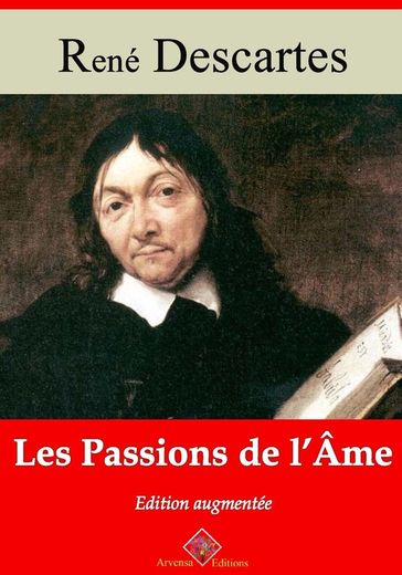 Les Passions de l'âme  suivi d'annexes - René Descartes