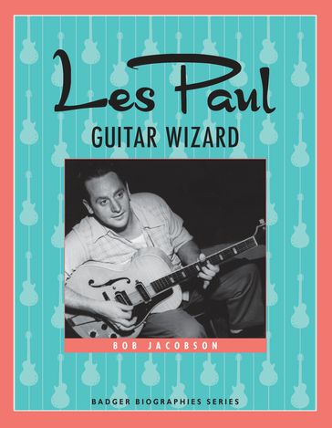 Les Paul - Bob Jacobson