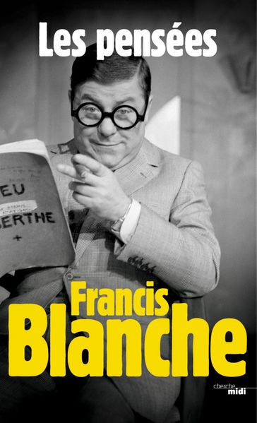 Les Pensées de Francis Blanche - Francis Blanche - Cabu