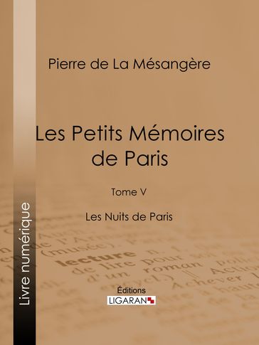 Les Petits Mémoires de Paris - Ligaran - Pierre de La Mésangère
