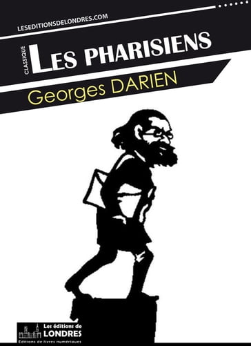 Les Pharisiens - Georges Darien