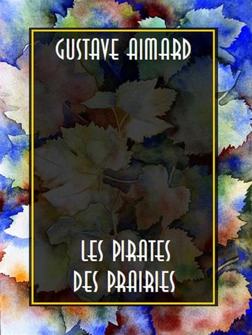 Les Pirates des Prairies - Gustave Aimard