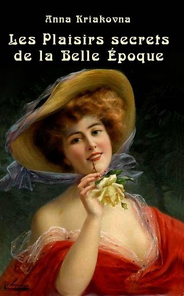 Les Plaisirs secrets de la Belle Époque - Anna Kriakovna