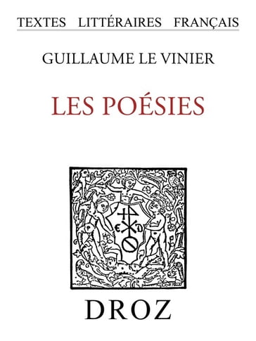 Les Poésies - Guillaume le Vinier