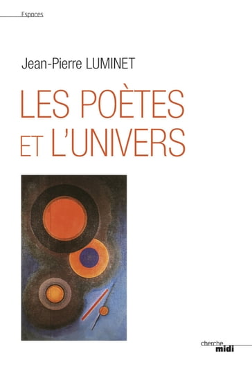 Les Poètes et l'univers (nouvelle édition) - Jean-Pierre Luminet