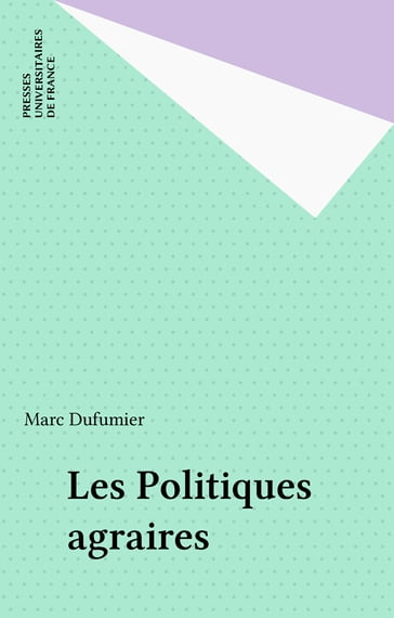 Les Politiques agraires - Marc DUFUMIER