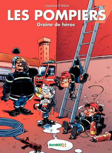 Les Pompiers - Tome 7 - Christophe Cazenove