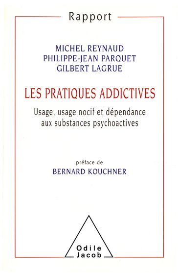 Les Pratiques addictives - Gilbert Lagrue - Michel Reynaud - Philippe-Jean Parquet