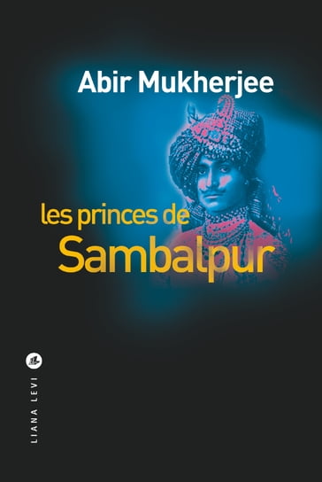 Les Princes de Sambalpur - Abir Mukherjee