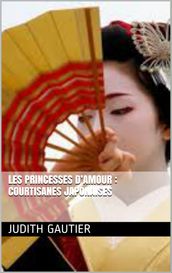 Les Princesses d Amour : courtisanes japonaises