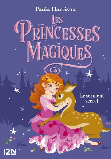 Les Princesses magiques - tome 01 : Le Serment secret - Paula Harrison