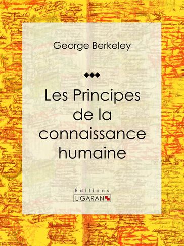 Les Principes de la connaissance humaine - George Berkeley - Ligaran
