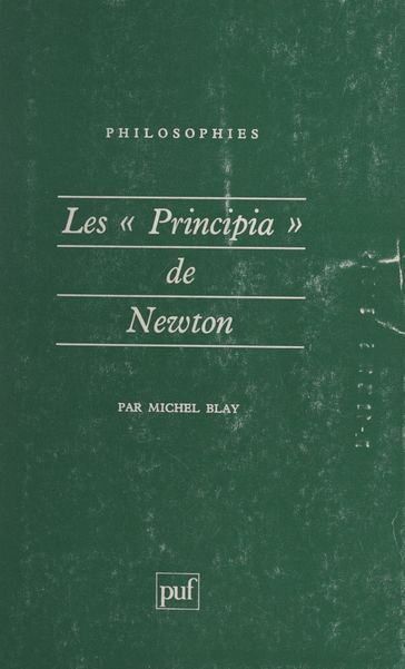 Les "Principia" de Newton - Françoise Balibar - Jean-Pierre Lefebvre - Michel Blay - Pierre-François Moreau - Yves Vargas