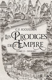 Les Prodiges de l Empire, T2 : Shiang