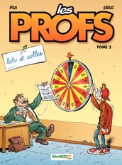 Les Profs - Tome 2 - Loto et colles