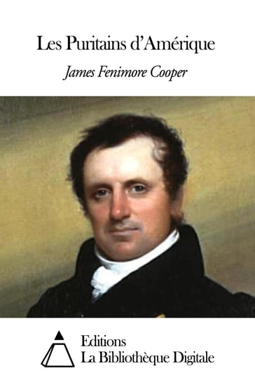Les Puritains d'Amérique - James Fenimore Cooper