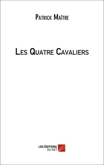 Les Quatre Cavaliers - Patrick Maitre