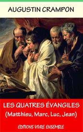 Les Quatre Évangiles (Matthieu, Marc, Luc, Jean)