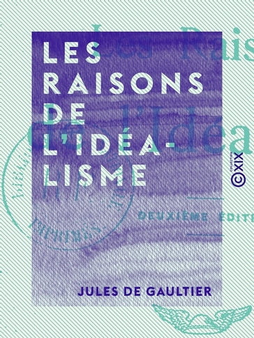 Les Raisons de l'idéalisme - Jules De Gaultier