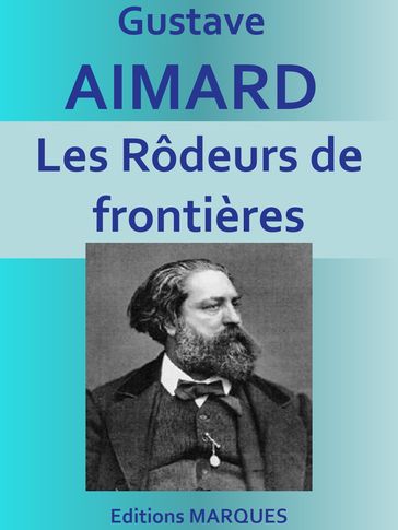 Les Rôdeurs de frontières - Gustave Aimard