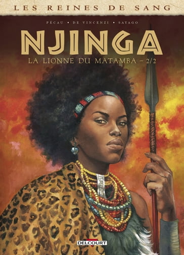 Les Reines de sang - Njinga, la lionne du Matamba T02 - Jean-Pierre Pécau - Alessia De Vincenzi