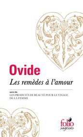 Les Remèdes à l amour / Les Produits de beauté pour le visage de la femme