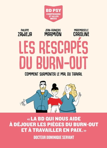 Les Rescapés du burn-out - Comment surmonter le mal du travail - Philippe Zawieja - Jean-François Marmion