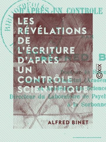 Les Révélations de l'écriture d'après un contrôle scientifique - Alfred Binet