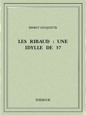 Les Ribaud : une idylle de 37