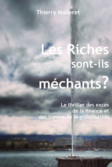 Les Riches Sont-Ils Méchants ? - Thierry Malleret